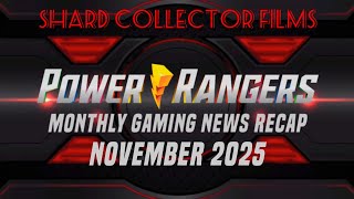 November 2025 Recap | Power Rangers Monthly Gaming News Recap