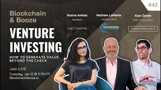 Venture Investing & Generating Value Beyond The Check | Blockchain & Booze