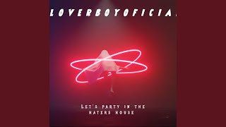 Let's Party In The Haters House (feat. HØE, Alexis Alva, LOVEMAKER, ALLDANCETEAMS & HØE)