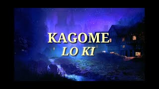 KAGOME with lyrics by: LO Ki