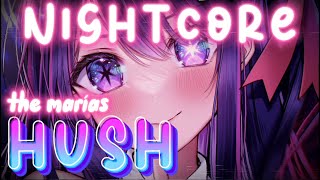【NIGHTCORE】Hush → The Marías (Lyrics)