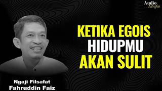 Living in Society Cannot Be Selfish | Studying Philosophy - Dr. Fahruddin Faiz