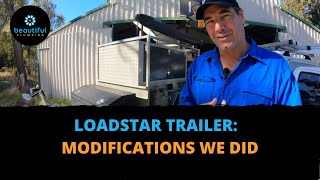 Loadstar Trailer: Check Out The Modifications We Did
