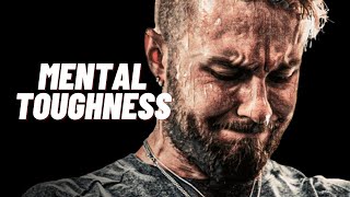 MENTAL TOUGHNESS - Best Motivational Video