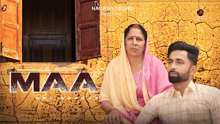 MAA (Official Video) Ani Nagwan |The Crowd| Latest Punjabi Song 2025