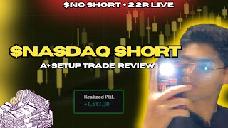 $NQ TRADE REVIEW | NASDAQ SHORT +2.2R | MAKING +$1613 in 15 minutes