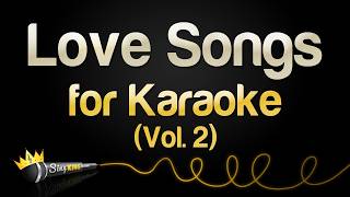 Love Songs Karaoke (Vol. 2)