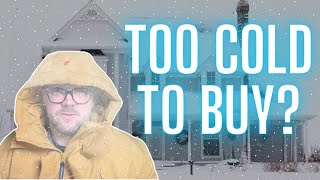 Buy a house in the winter?