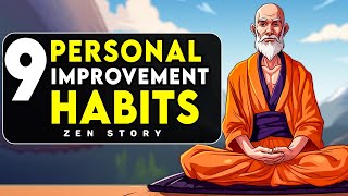 Zen Wisdom Revealed - 9 Habits of Personal Improvement Zen Motivational Story