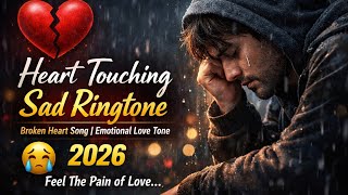 🥺 New Sad Ringtone 2026 💔 Heart Touching Emotional Song | Dil Toot Gaya Ringtone #sadsong 😭😭