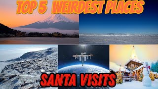 Top 5 weirdest places Santa visits