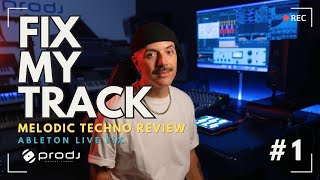 Fix My Track: Melodic Techno Track Review in Ableton Live (Ep.1)