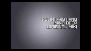 Kevin Kristiano - Mind Deep (Original Mix)