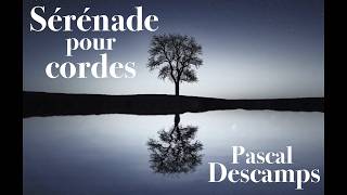 Pascal Descamps - Sérénade pour cordes