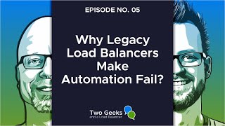 Why Legacy Load Balancers Make Automation Fail?