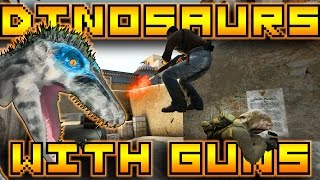 CSGO | Dinosaurs With Guns | Pt 1 | HE'S ON YOUR HEAD!