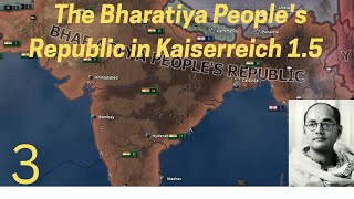 Netaji Ascendant: The Bharatiya People's Republic in Kaiserreich Part 3