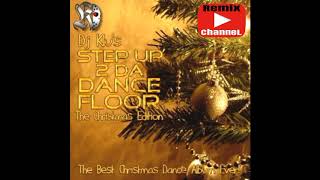 Step Up To The Dance Floor The Christmas Edition Dj Klu