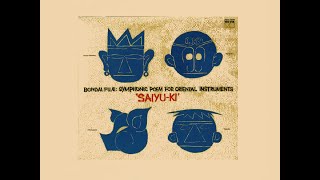 Bondai Fujii ‎– Symphonic Poem For Oriental Instruments 'Saiyu Ki' Journey to the West