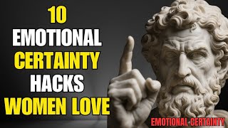 10 Emotional Certainty Hacks Women Love | Stoicism