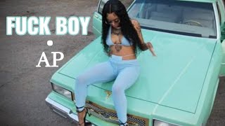 FUCK BOY • AP