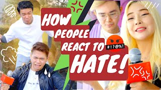 How People React To Hate