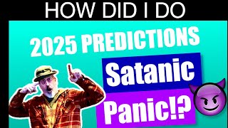 Follow up: My 2025 Predictions How Did I Do?  "I KILLED IT!!!!"