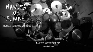 Mawiza Ñi Piwke [N.S.D.] - Lüfke Drum Cam