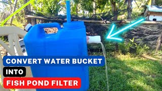 Cheapest Water Bucket Filter - Convert Water Bucket Into Koi Fish Pond Filter | DIY Pond Filter