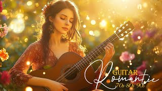 Relax With The Best Romantic Guitar Music Collection Of All Time   Listen Once And Remember Forever
