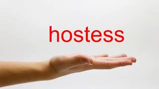 How to Pronounce hostess - American English
