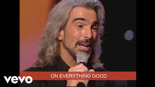 Gaither - Everything Good (Live) (Lyric Video) (Lyric Video) ft. Gaither Vocal Band