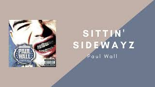 Paul Wall - Sittin' Sidewayz