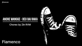 Beu Bai Raka (Ende Lio) - Andre Wangge || Flamenco || Zumba || Choreo by Zin RVM