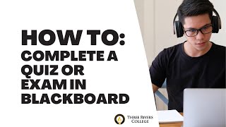 How to Complete a Quiz or Exam in Blackboard