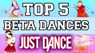 Top 5 Beta Dances on Just Dance!