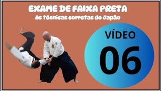 AIKIDO - EXAME DE FAIXA PRETA DO AIKIKAI - AS TÉCNICAS CORRETAS - VIDEO 6