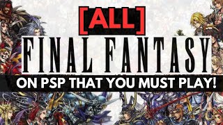 All Final Fantasy Games on PSP You Must Play!
