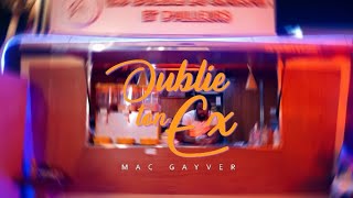 Mac Gayver - OUBLIE TON EX. (Clip Officiel)