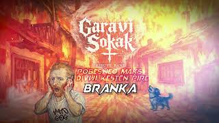 Garavi Sokak Tribute Band - Branka
