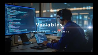 CPA Coders - Course #5 - Variables Introduction