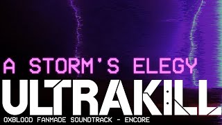 ULTRAKILL Fanmade Soundtrack | 2-E: A Storm's Elegy