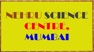 ARIUHS Nehru Science Centre, Worli Science Centre, Science Centre, Mumbai