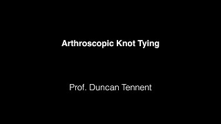 Arthroscopic Knot Tying