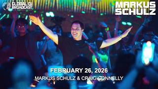 Global DJ Broadcast with Markus Schulz & Craig Connelly (February 26, 2026)