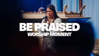 Be Praised - CWL Worship Moment | Kaylee Tuttle