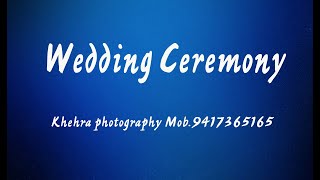 WEDDING CEREMONY LOVEPREET SINGH WEDS JOBANPREET KAUR II KHEHRA PHOTOGRAPHY M. 94173-65165