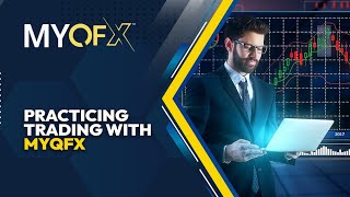 How to Practice Forex Trading Using the MyQFX Platform? Step-by-Step Guide