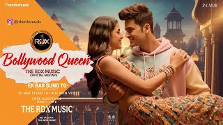 Bollywood Queen | Official Video | The Rdx Music | Rap Mix | Romantic And Love Song