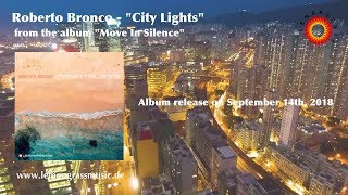 Roberto Bronco - City Lights (Official Video) *LEMONGRASSMUSIC - LOUNGE - CHILLOUT - AMBIENT*